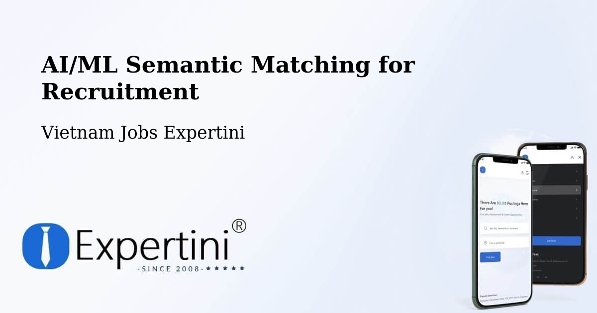 AI/ML Semantic Matching for Recruitment - Vietnam Jobs Expertini