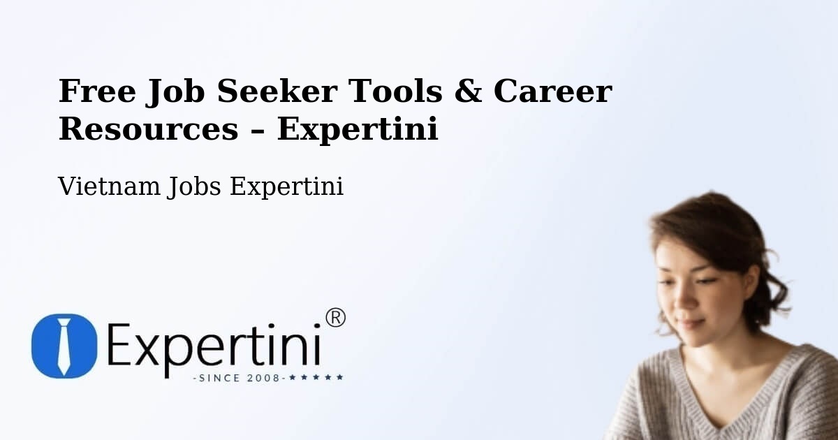 Free Job Seeker Tools & Career Resources – Da Nang - Da Nang, Vietnam Jobs Expertini