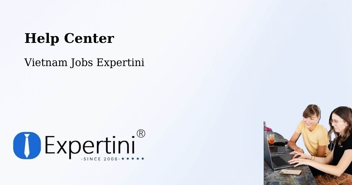 Help Center – Da Nang - Vietnam Jobs Expertini